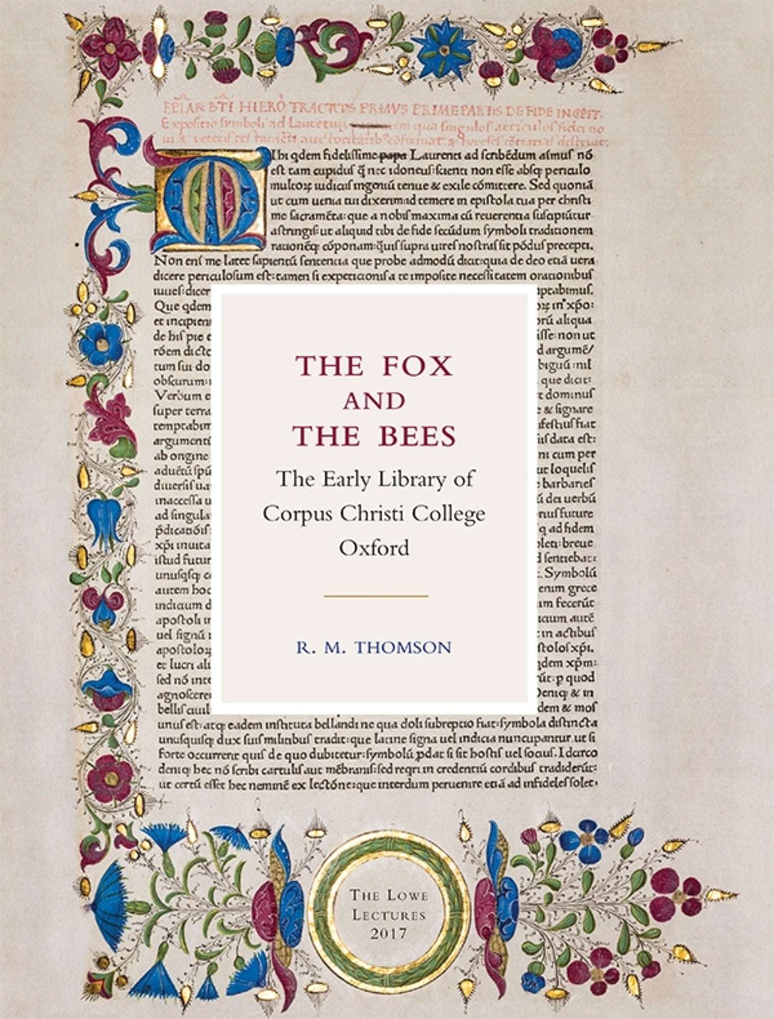 Cover image for The Fox and the Bees: The Early Library of Corpus Christi College Oxford ISBN 9781843844853
