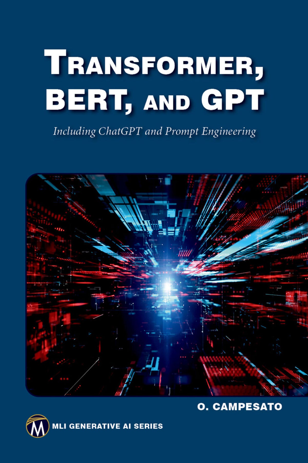Cover image for Transformer, BERT, and GPT ISBN 9781683928980