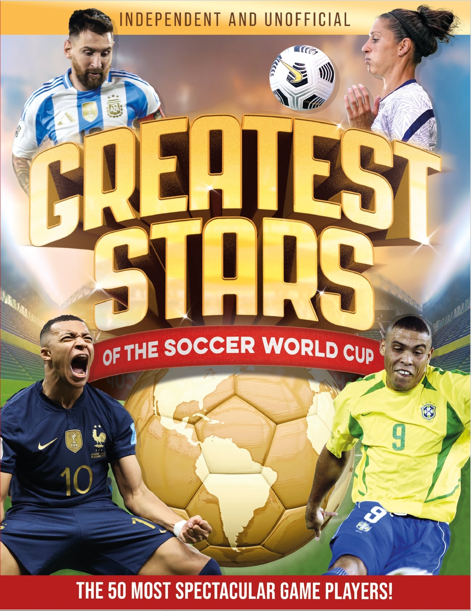 Greatest Stars Of The Soccer World Cup