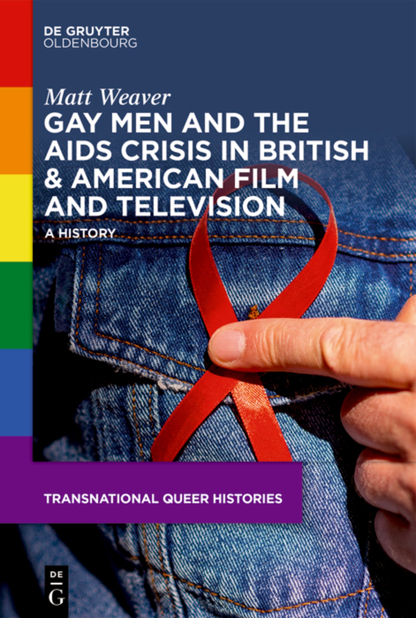 Gay Men and the AIDS Crisis in British & American Film and Television