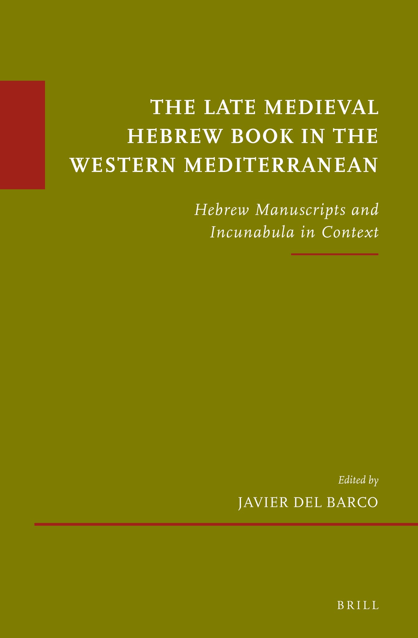 The Late Medieval Hebrew Book in the Western Mediterranean