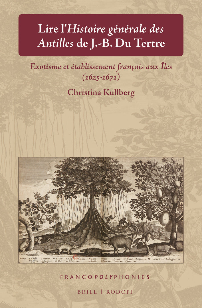 Cover image for Lire l’Histoire générale des Antilles de J.-B. Du Tertre ISBN 9789004434547