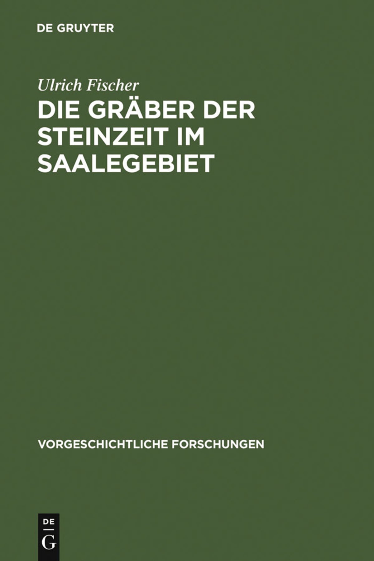 Cover image for Die Gräber der Steinzeit im Saalegebiet ISBN 9783110052862