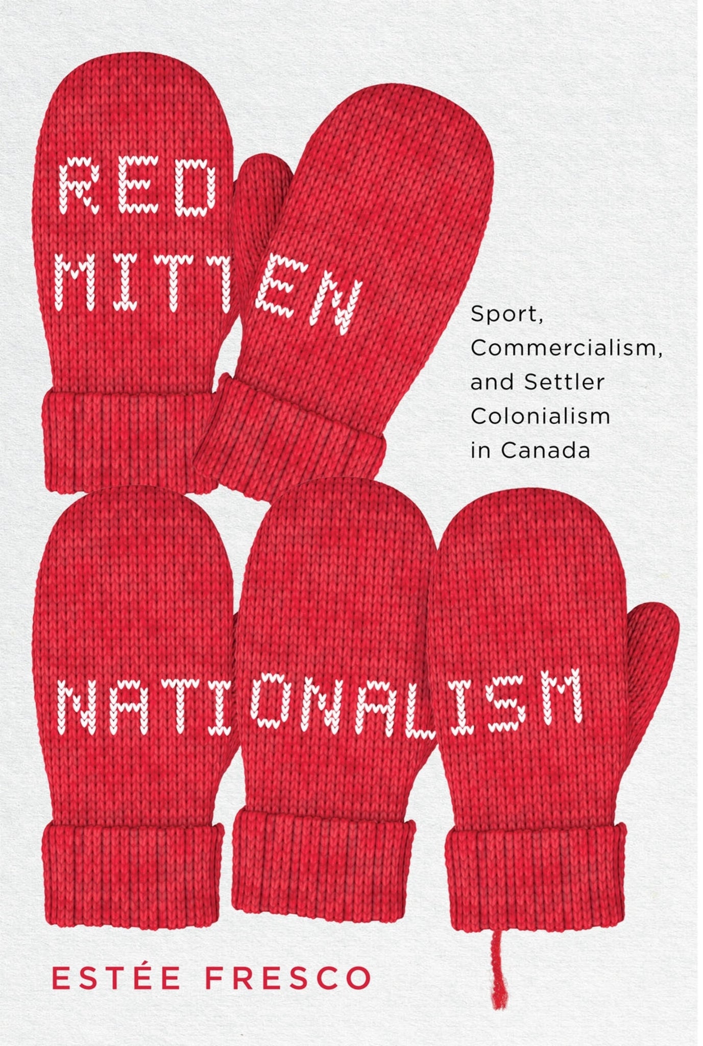 Cover image for Red Mitten Nationalism ISBN 9780228014171