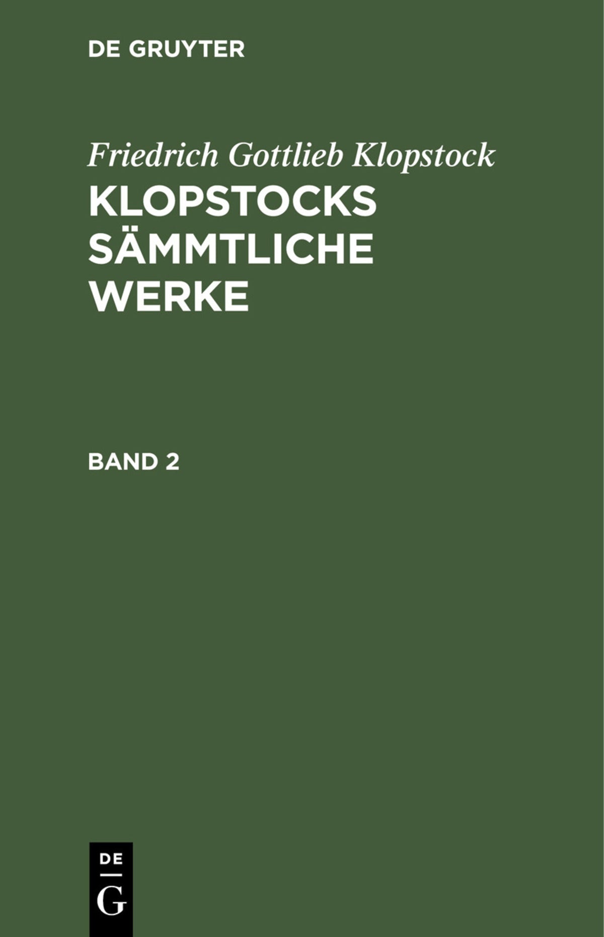 Cover image for Friedrich Gottlieb Klopstock: Klopstocks sämmtliche Werke. Band 2 ISBN 9783111040554
