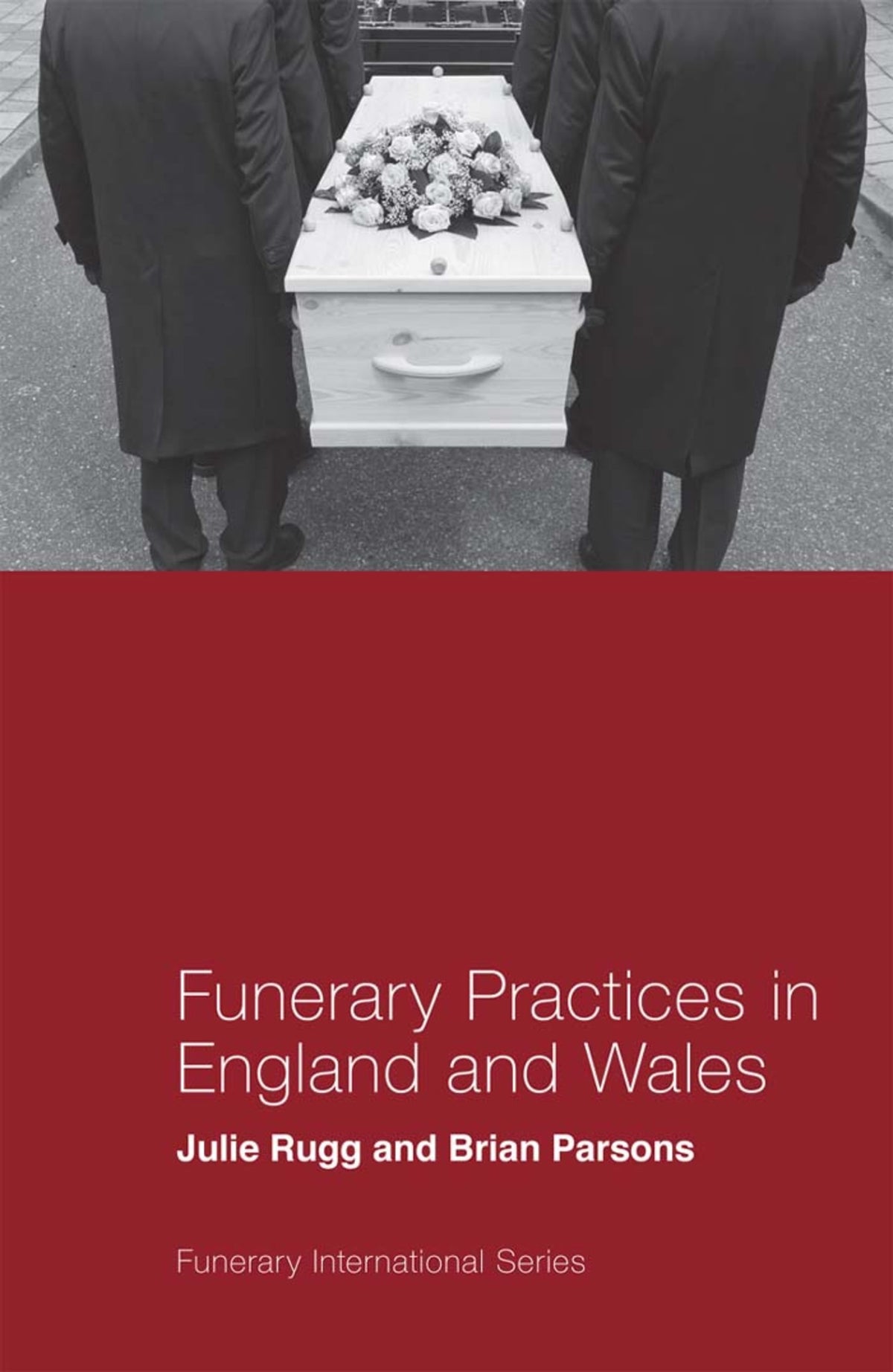 Cover image for Funerary Practices in England and Wales ISBN 9781787692268