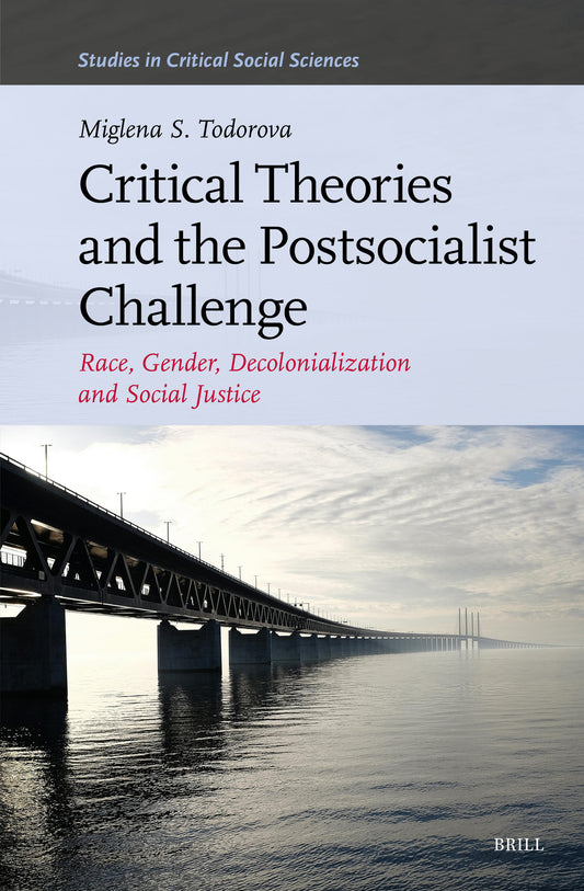 Critical Theories and the Postsocialist Challenge