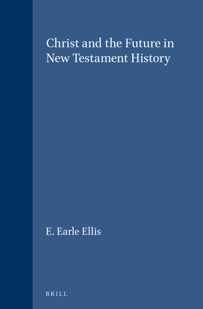Cover image for Christ and the Future in New Testament History ISBN 9789004115330