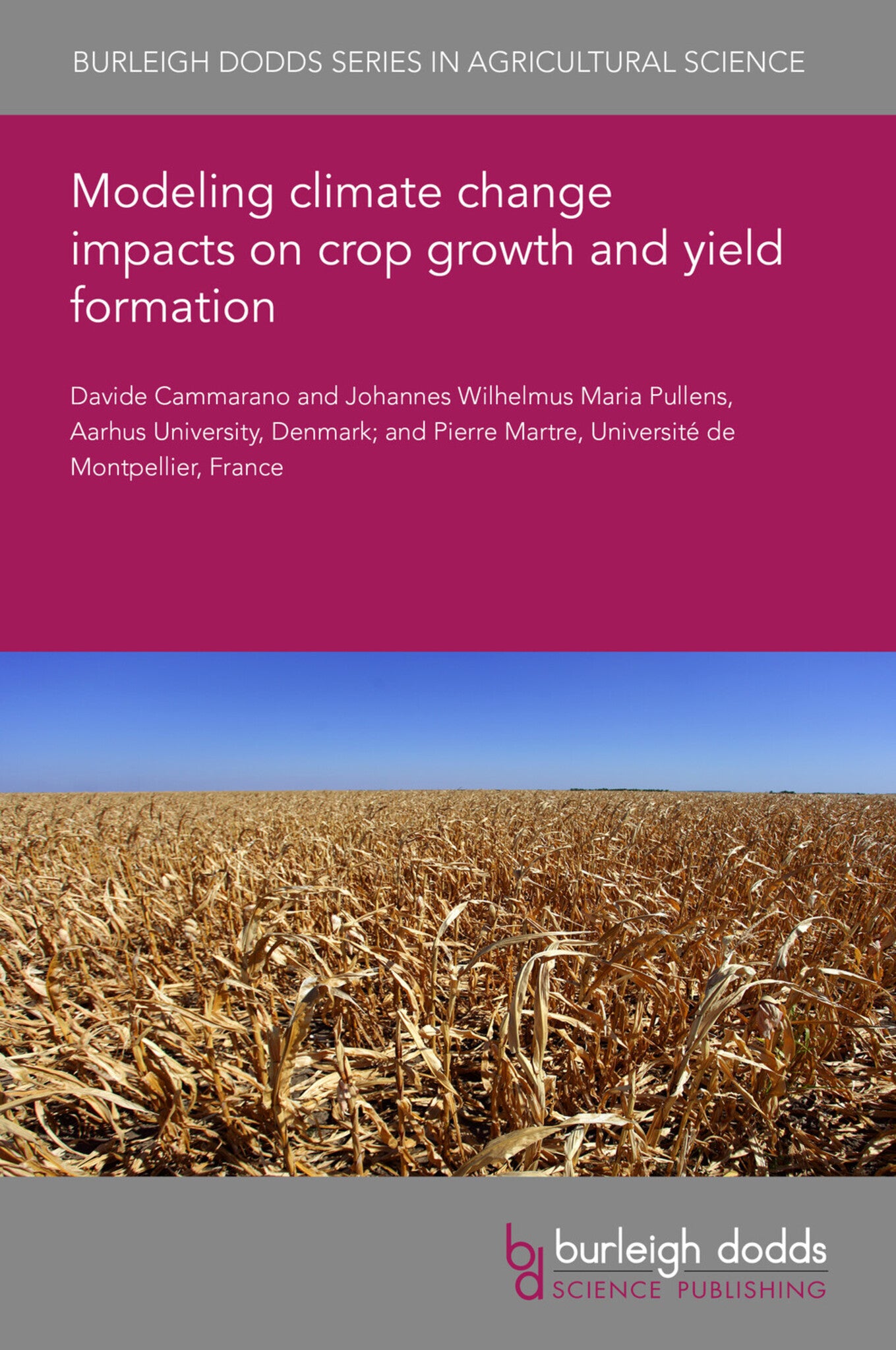 Cover image for Modeling climate change impacts on crop growth and yield formation ISBN 9781801469081
