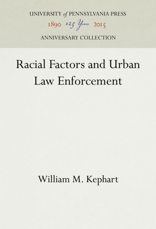 Racial Factors and Urban Law Enforcement