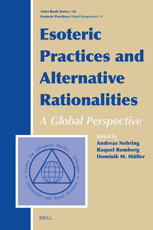 Esoteric Practices and Alternative Rationalities: A Global Perspective