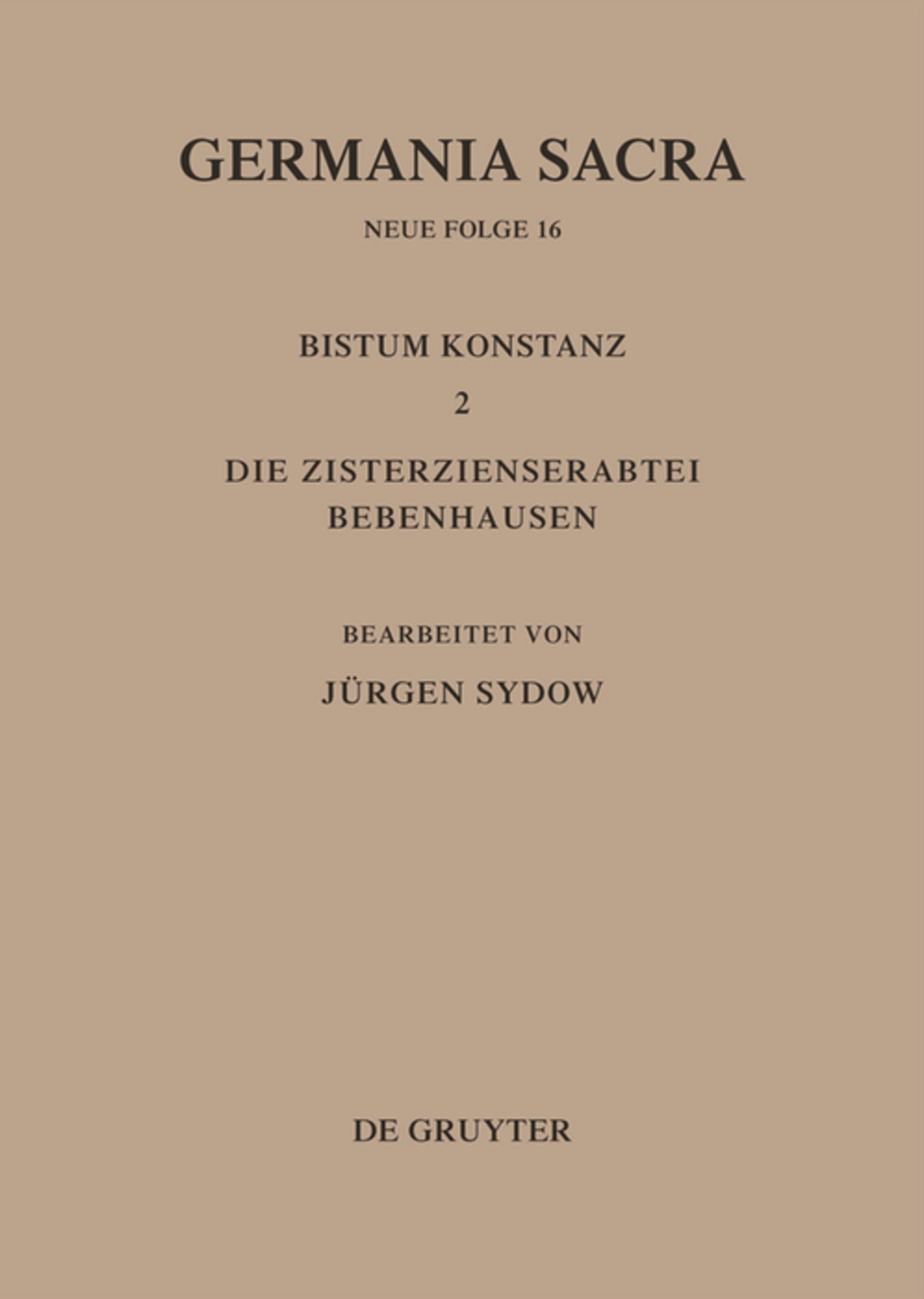 Das Bistum Konstanz 2. Die Zisterzienserabtei Bebenhausen