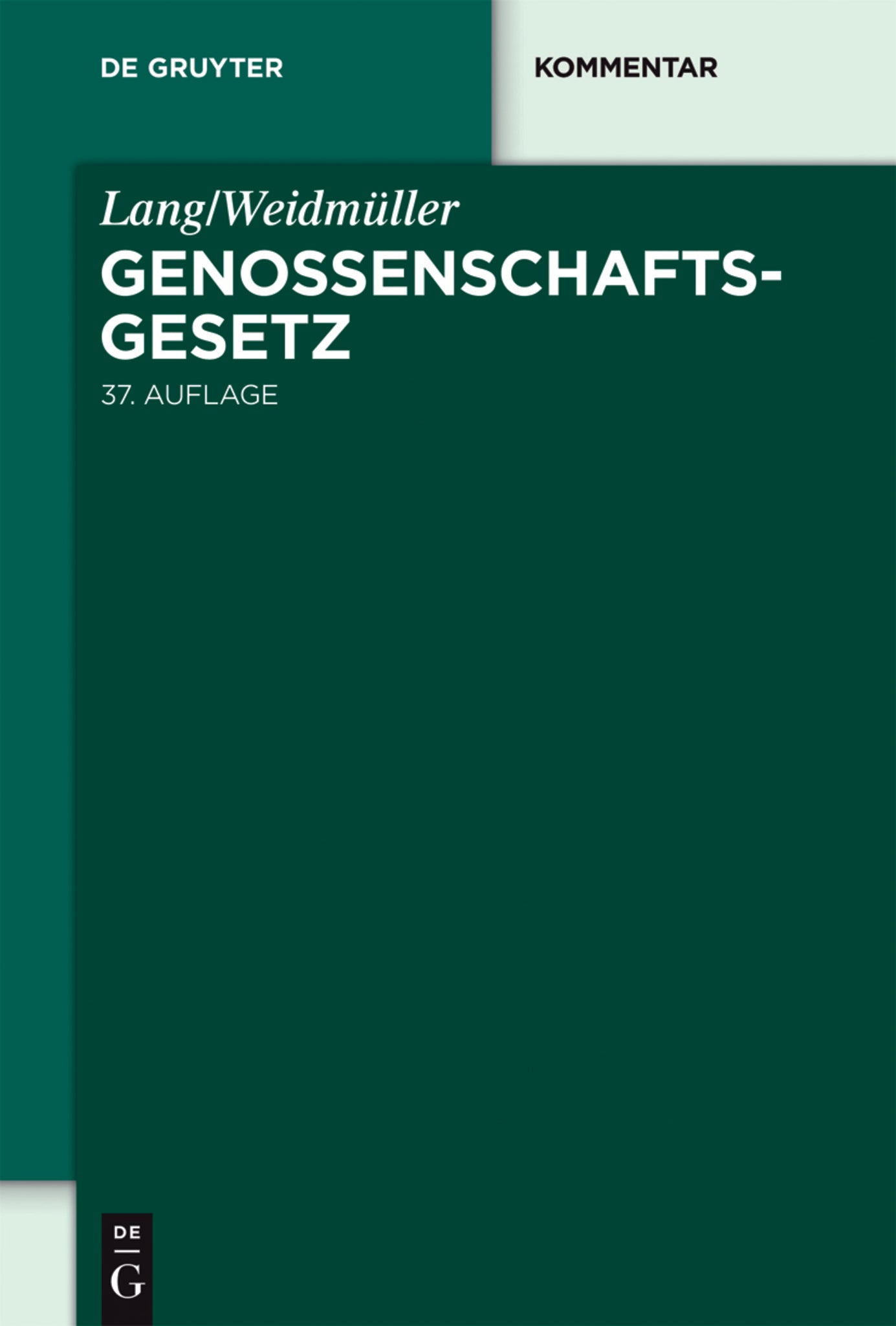 Lang/Weidmüller. Genossenschaftsgesetz