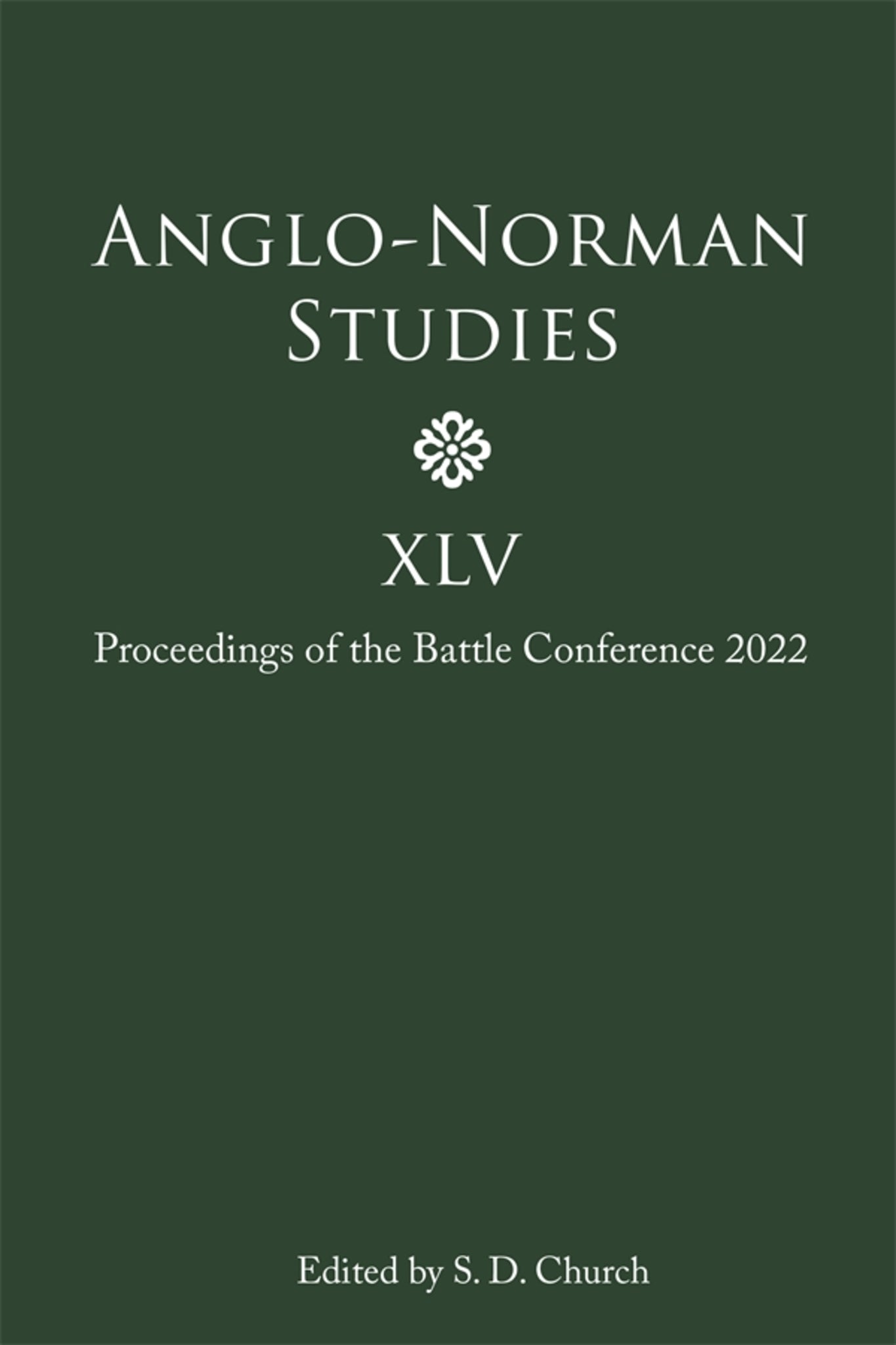 Cover image for Anglo-Norman Studies XLV ISBN 9781783277513