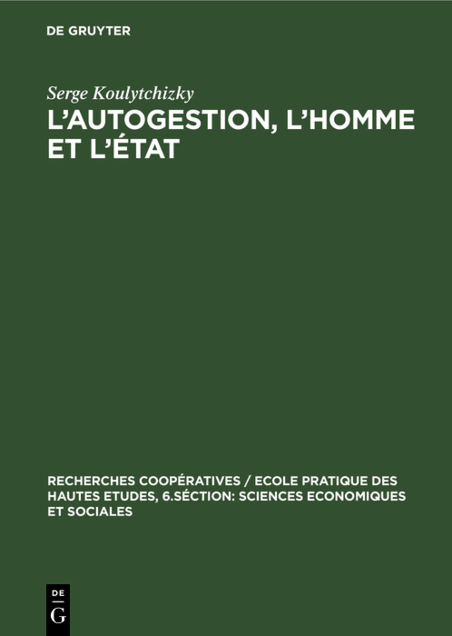 L’autogestion, l’homme et l’état