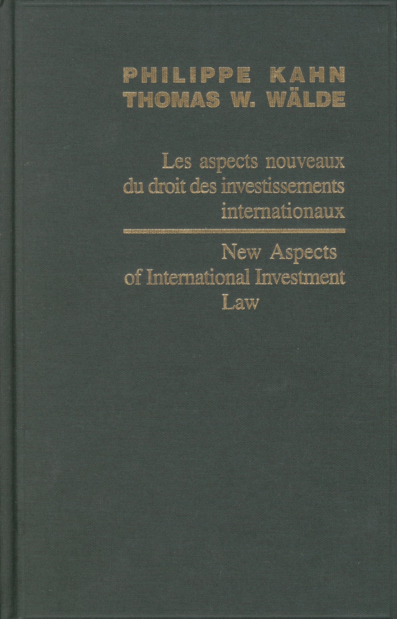 New Aspects of International Investment Law / Les aspects nouveaux du droit des investissements internationaux 2004