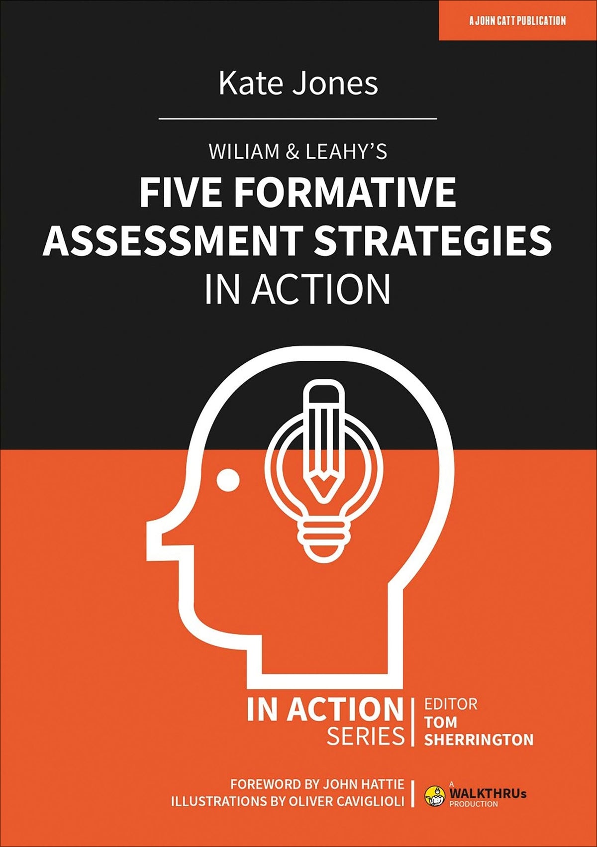 Cover image for Wiliam & Leahy's Five Formative Assessment Strategies in Action ISBN 9781913622770