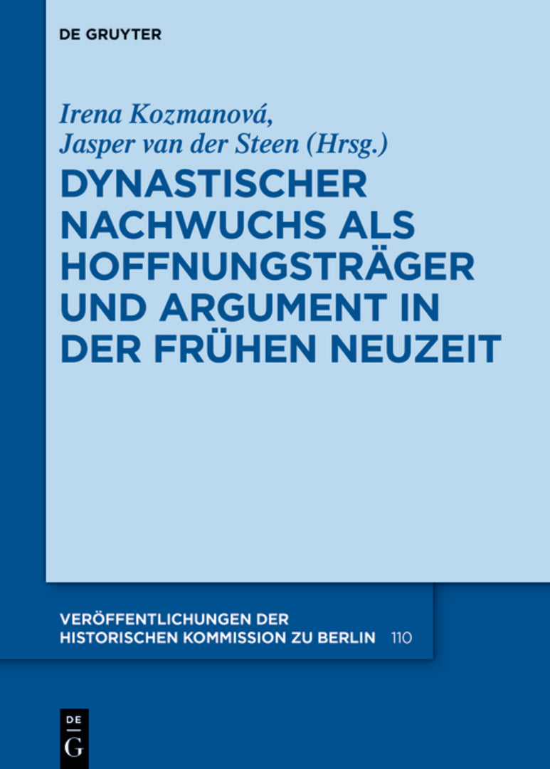 Cover image for Dynastischer Nachwuchs als Hoffnungsträger und Argument in der Frühen Neuzeit ISBN 9783110775846