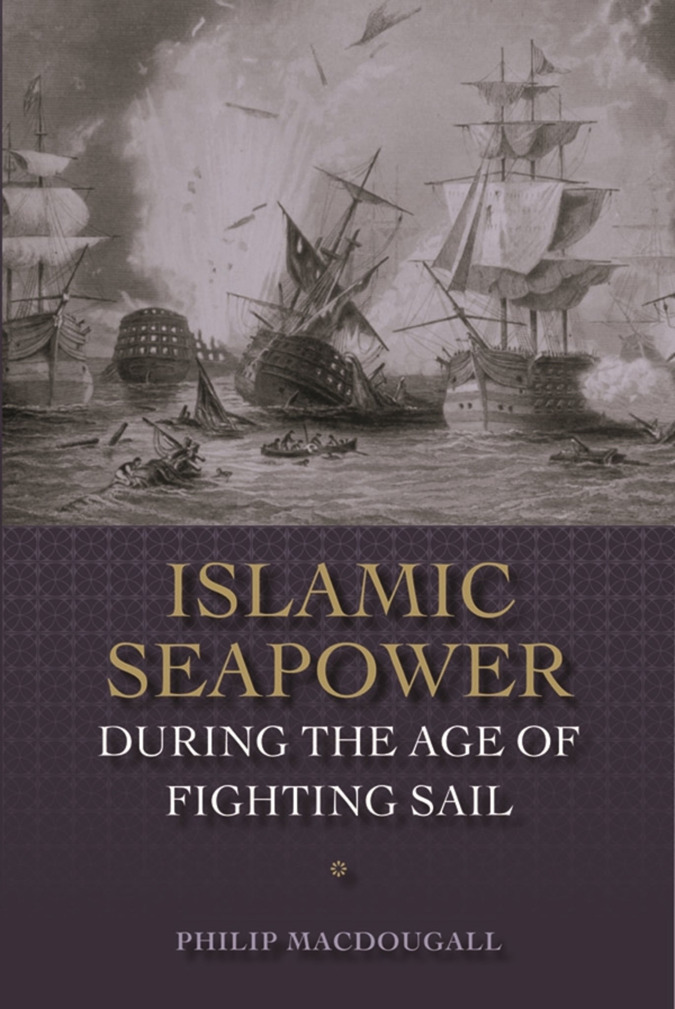 Cover image for Islamic Seapower during the Age of Fighting Sail ISBN 9781783272303