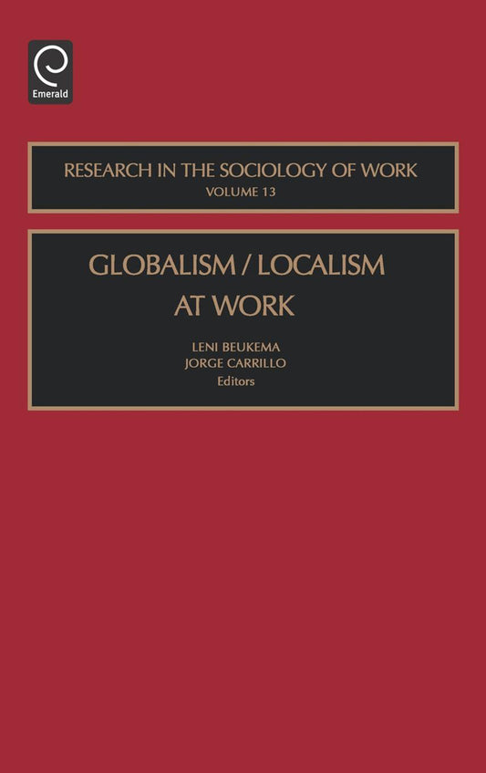 Globalism/Localism at Work