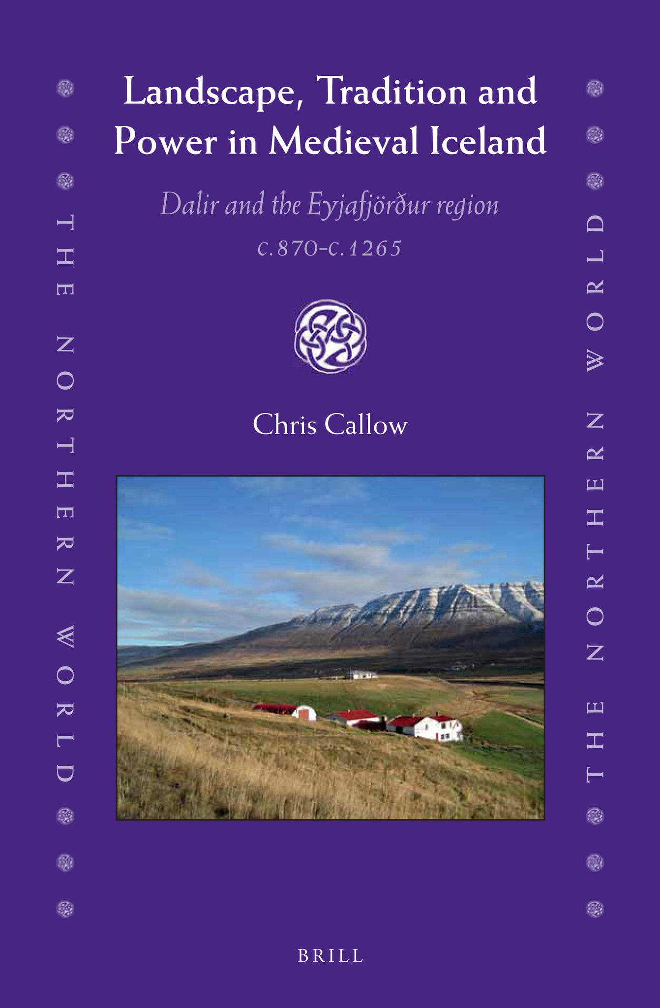 Landscape, Tradition and Power in Medieval Iceland