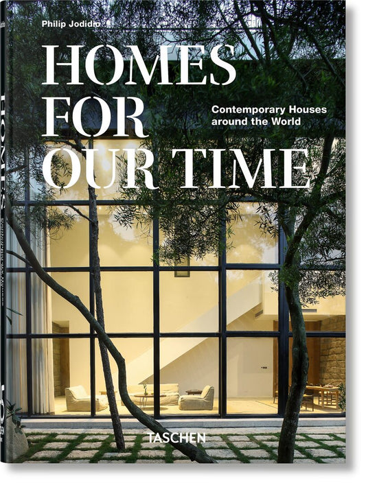 Homes For Our Time. Contemporary Houses around the World. 45th Ed.