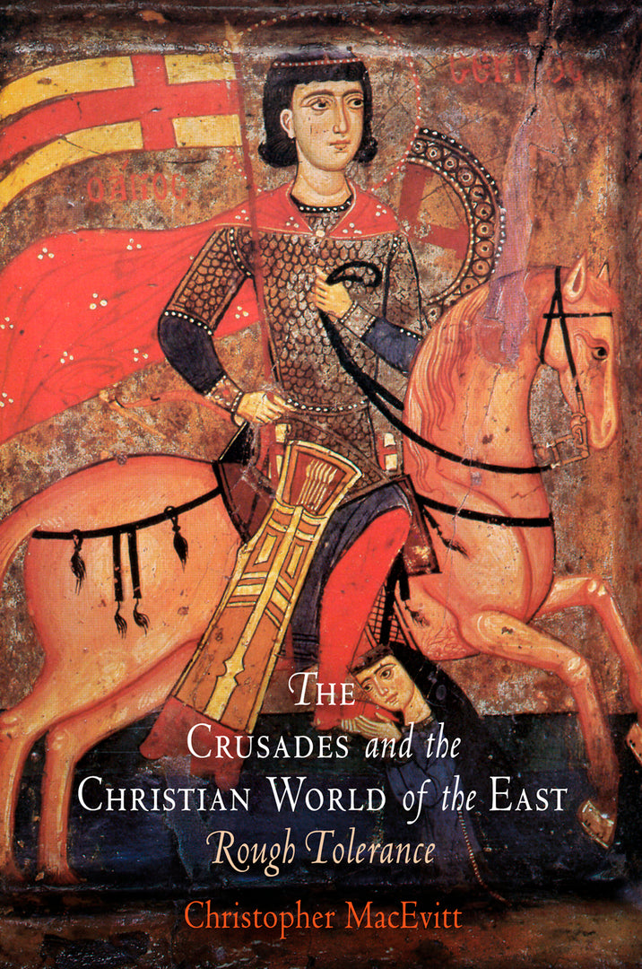 Cover image for The Crusades and the Christian World of the East ISBN 9780812220834