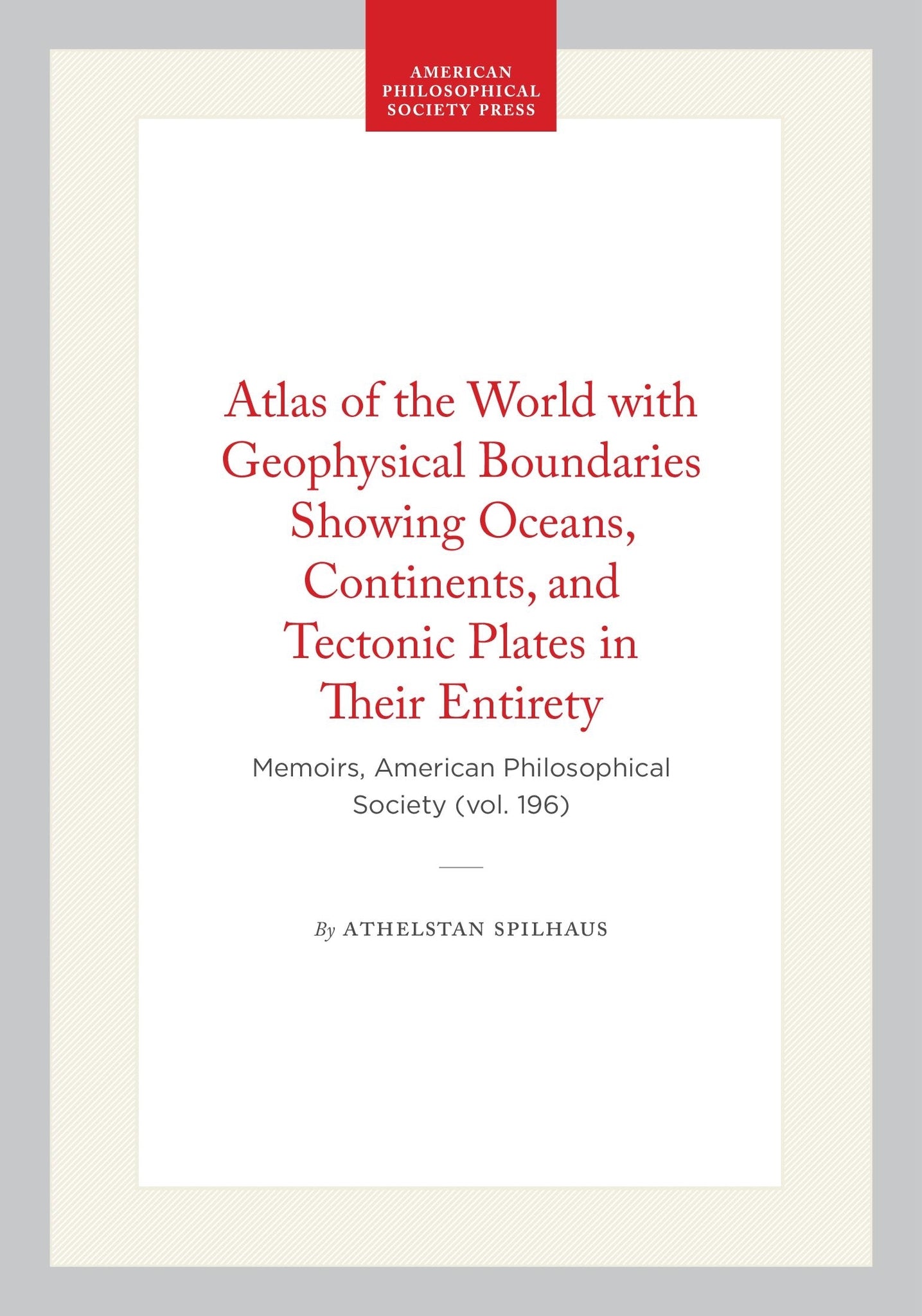 Atlas of the World with Geophysical Boundaries Showing Oceans, Continents, and Tectonic Plates in Their Entirety