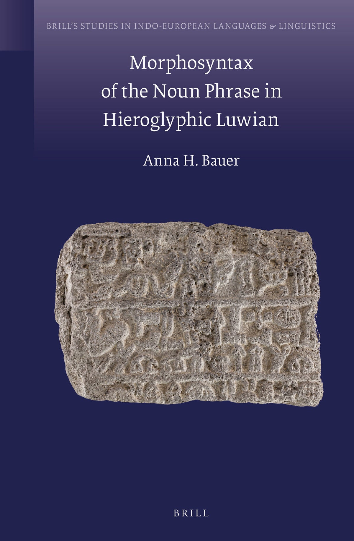 Cover image for Morphosyntax of the Noun Phrase in Hieroglyphic Luwian ISBN 9789004260023
