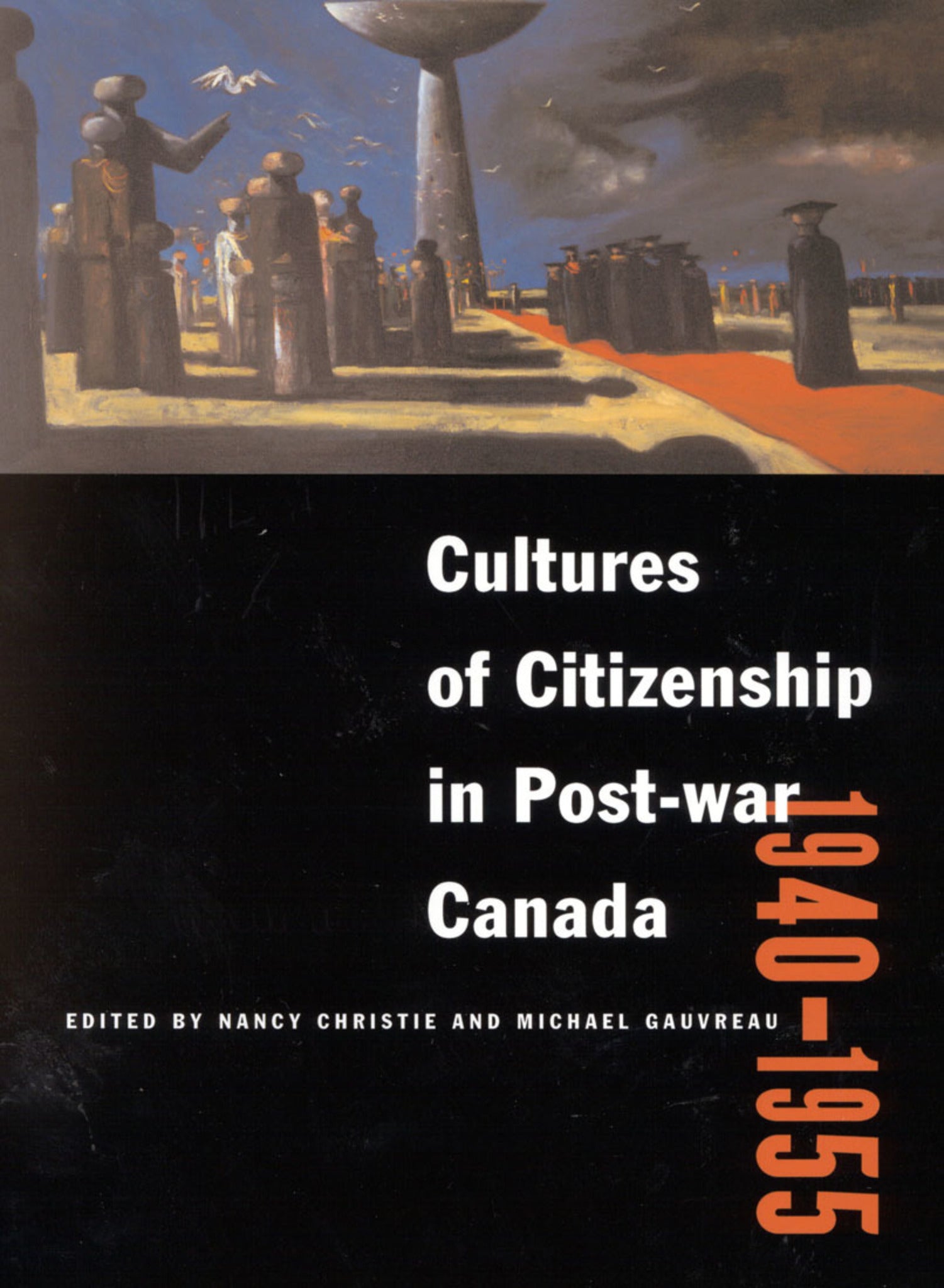 Cover image for Cultures of Citizenship in Post-war Canada, 1940 - 1955 ISBN 9780773571440
