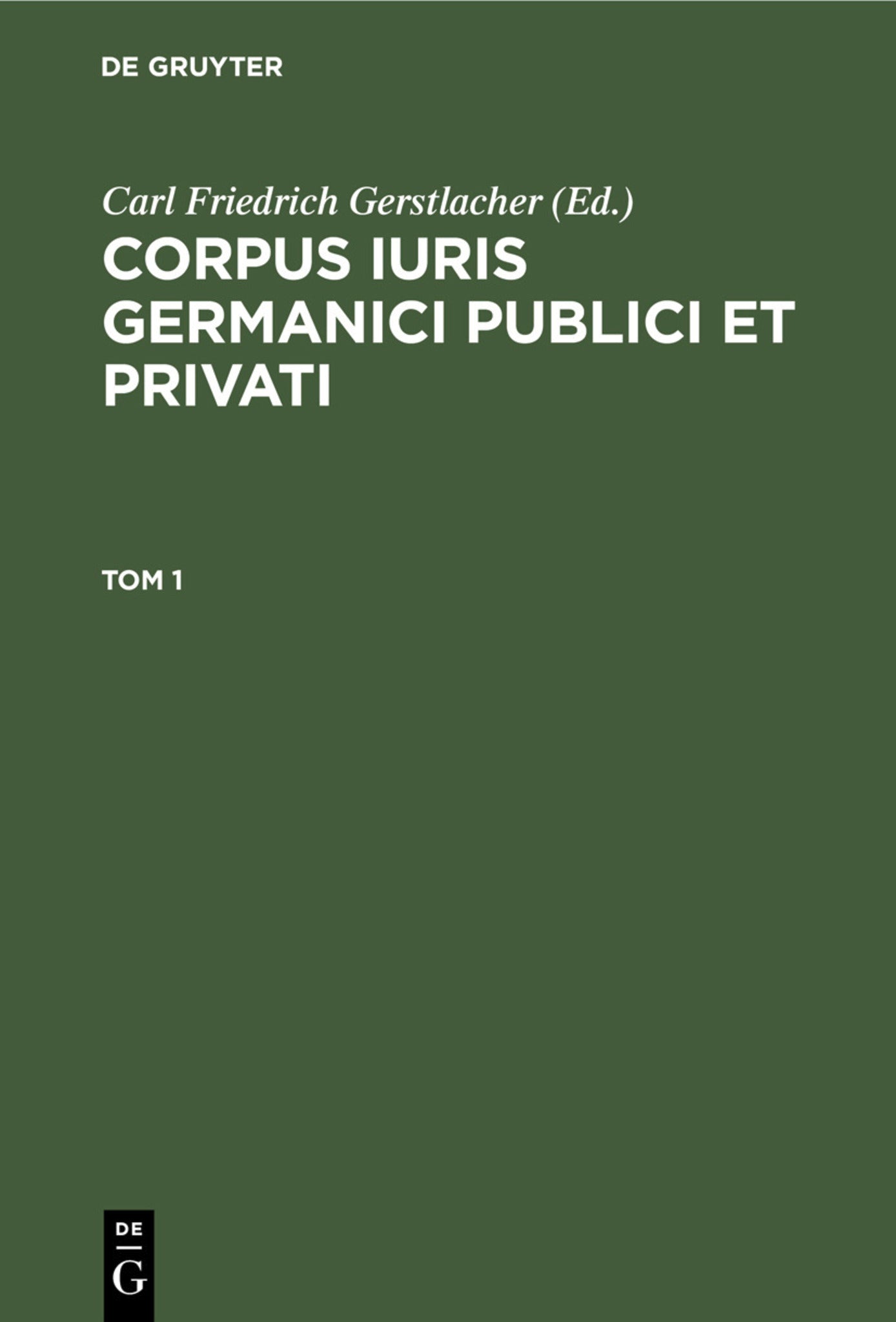 Corpus iuris Germanici publici et privati. Tom 1