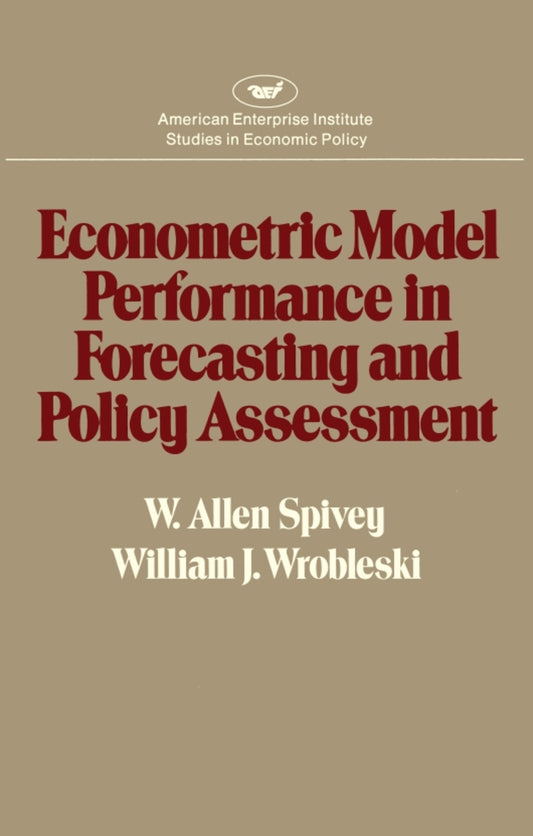 Econometric Model Performance in Forecasting and Policy Assessment