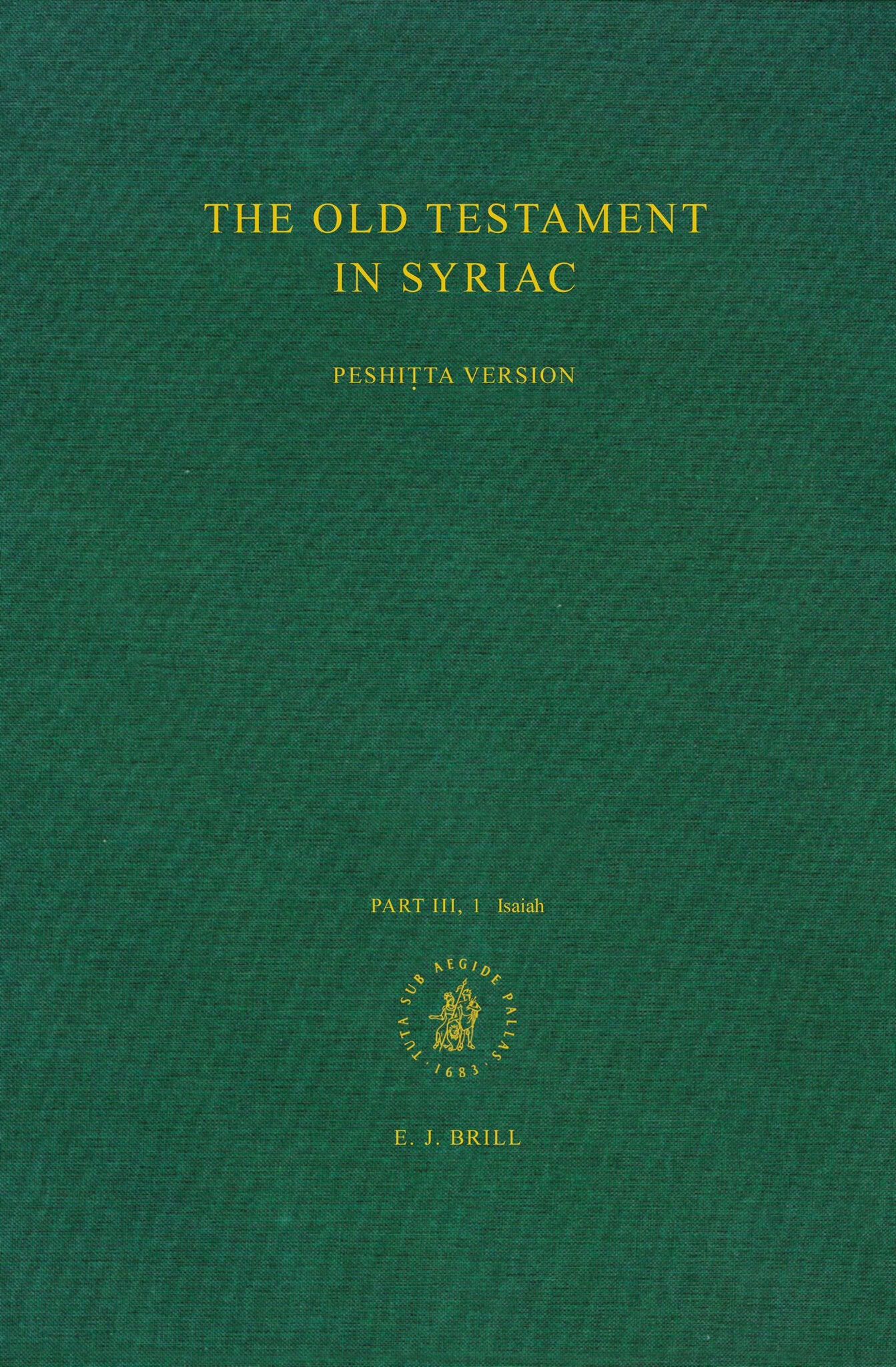 The Old Testament in Syriac according to the Peshiṭta Version, Part III Fasc. 1. Isaiah