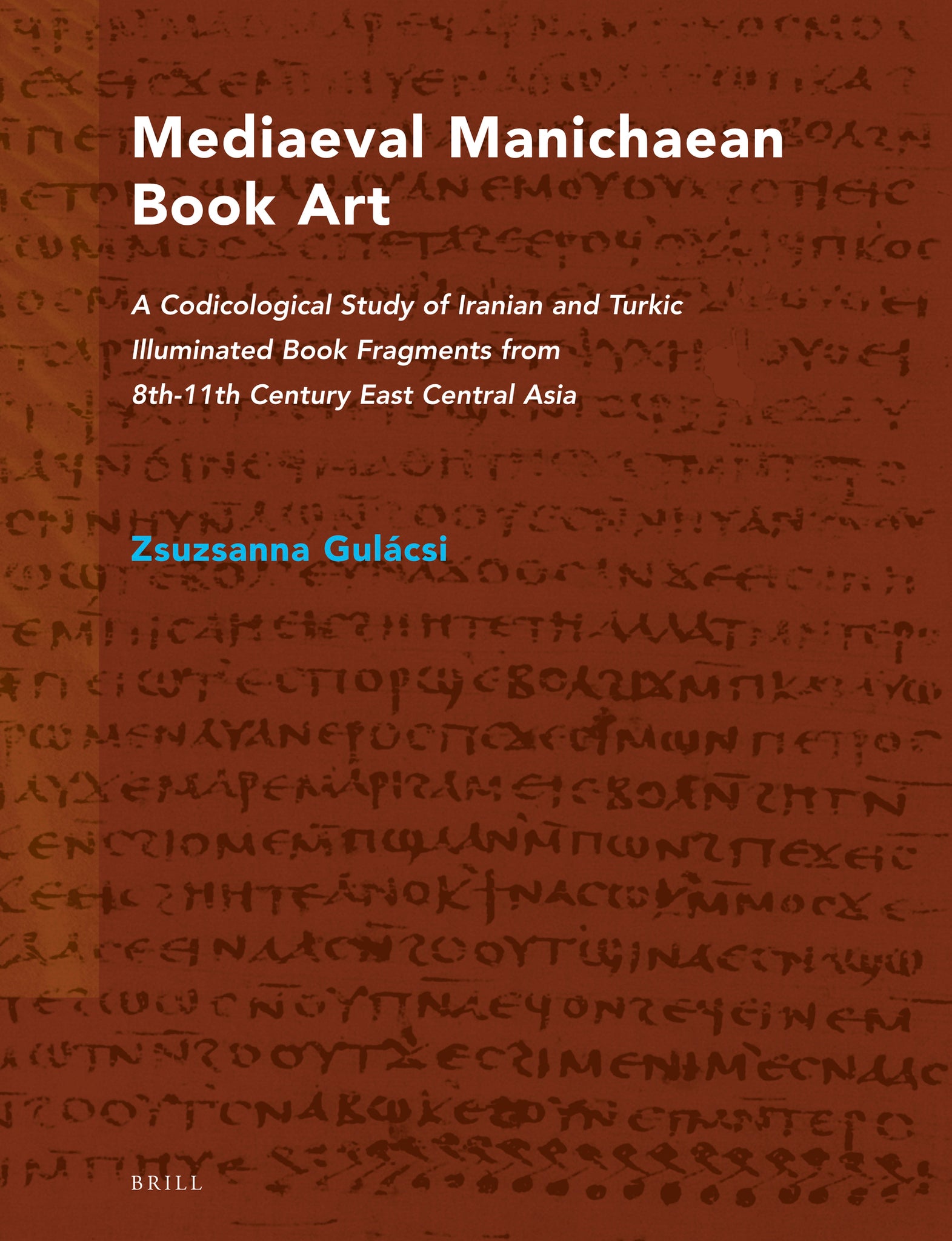 Cover image for Mediaeval Manichaean Book Art ISBN 9789004383326