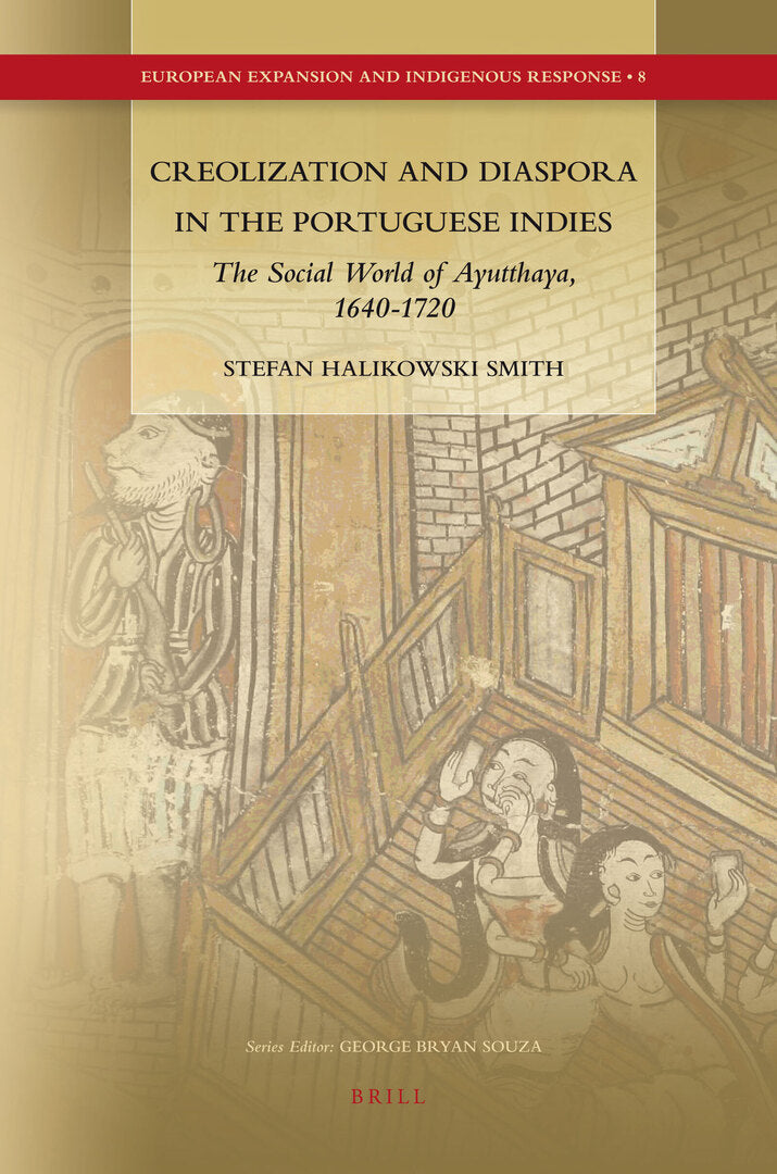 Cover image for Creolization and Diaspora in the Portuguese Indies ISBN 9789004190481