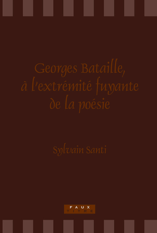 Georges Bataille, à l’extrémité fuyante de la poésie