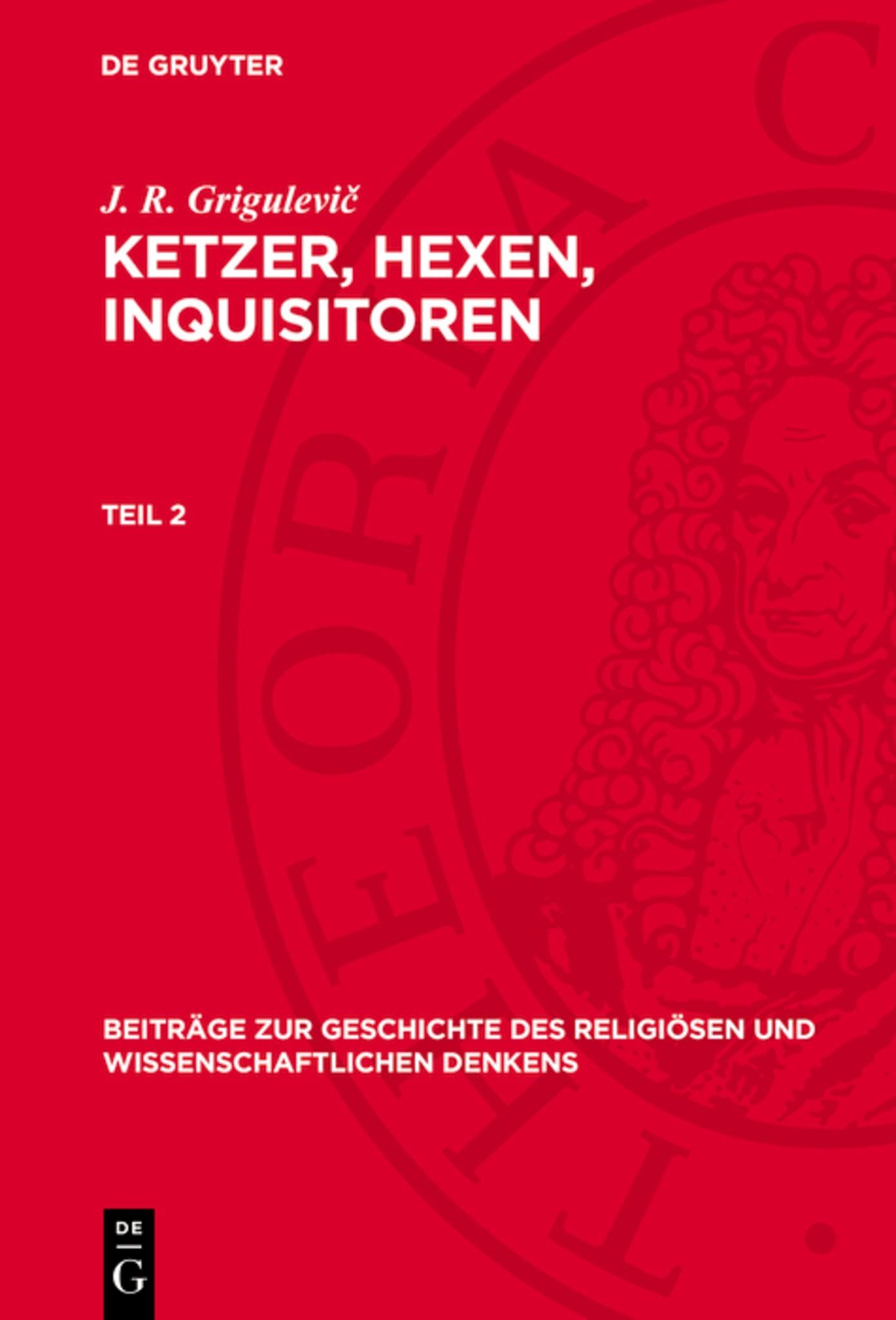 J. R. Grigulevič: Ketzer, Hexen, Inquisitoren
