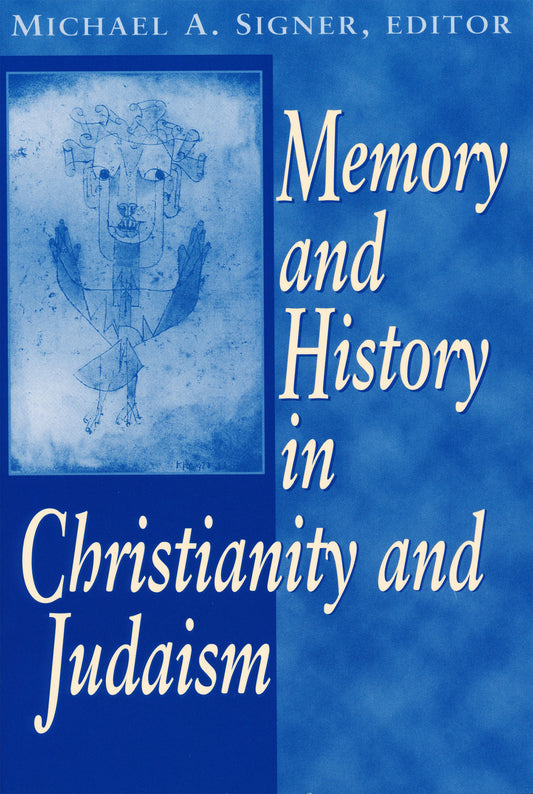Memory and History in Christianity and Judaism