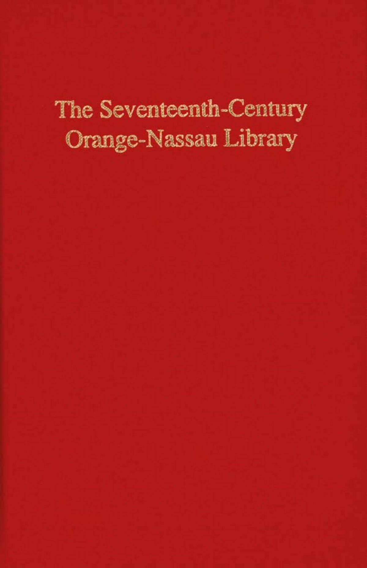 The Seventeenth-Century Orange-Nassau Library