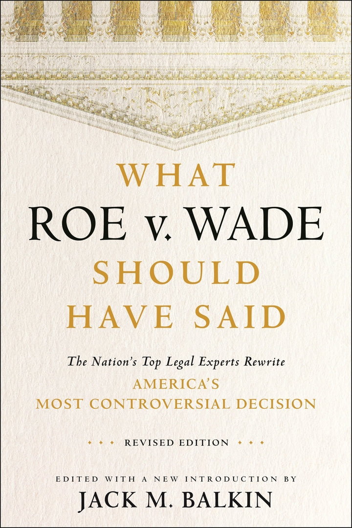 Cover image for What Roe v. Wade Should Have Said ISBN 9781479824489