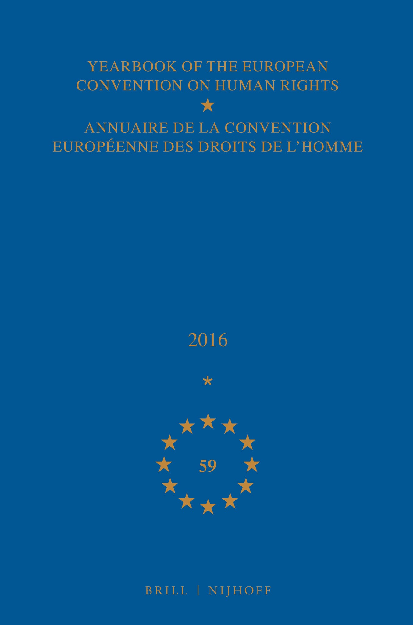 Yearbook of the European Convention on Human Rights/Annuaire de la convention européenne des droits de l'homme, Volume 59 (2016)