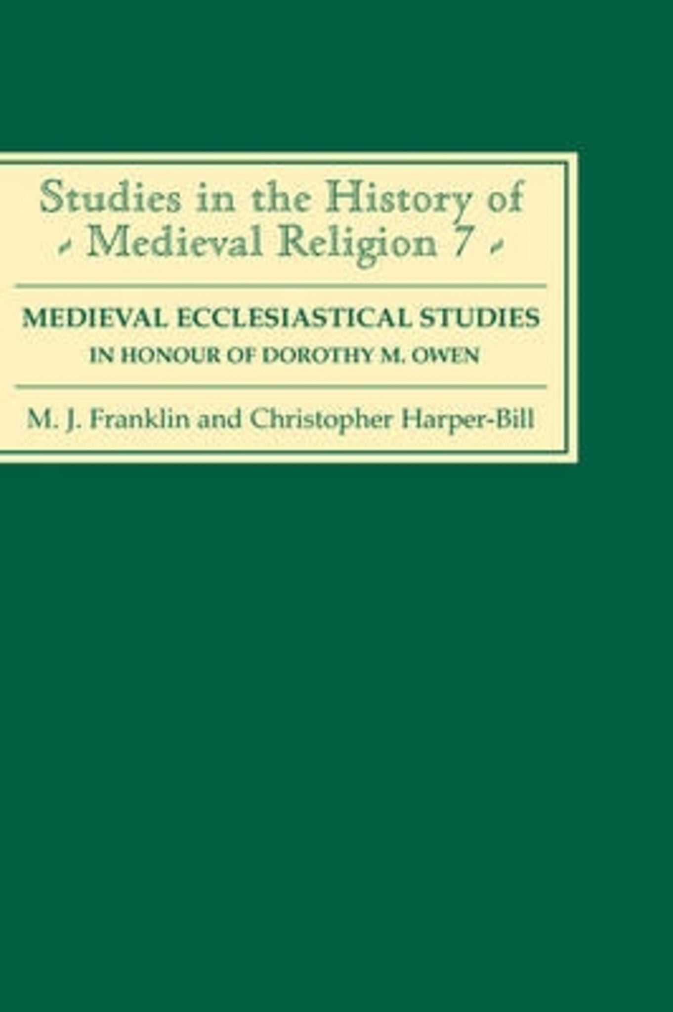 Cover image for Medieval Ecclesiastical Studies in Honour of Dorothy M. Owen ISBN 9780851153841
