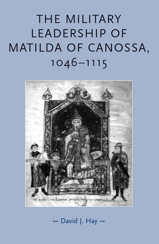 The military leadership of Matilda of Canossa, 1046–1115