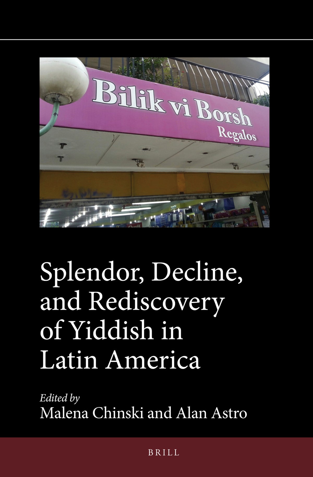 Cover image for Splendor, Decline, and Rediscovery of Yiddish in Latin America ISBN 9789004373808