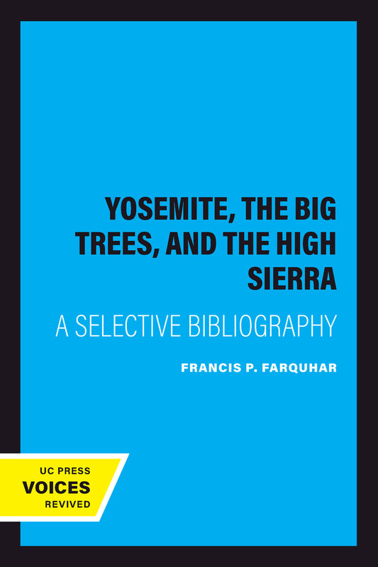 Yosemite, The Big Trees, and the High Sierra