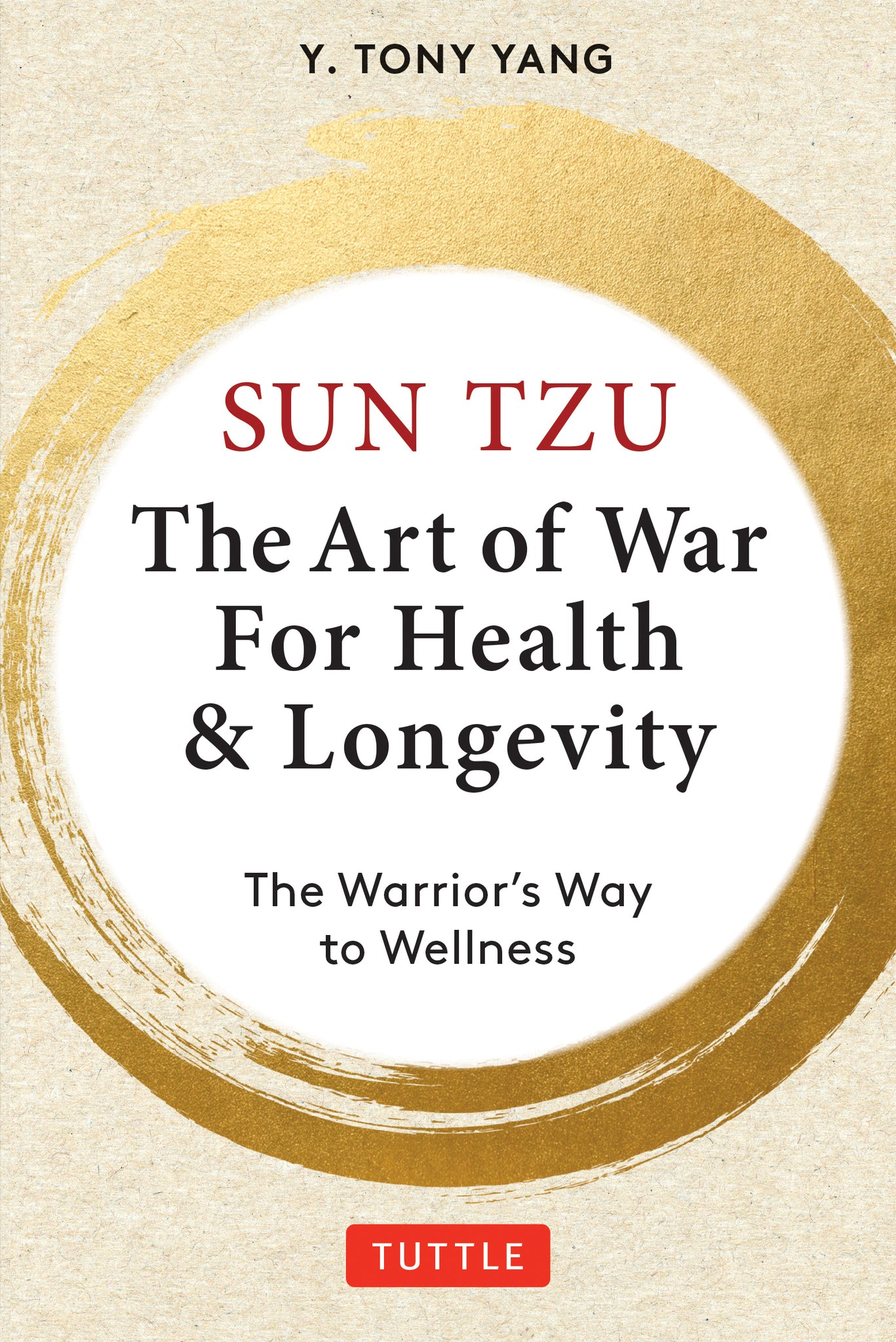 Sun Tzu: The Art of War for Health & Longevity