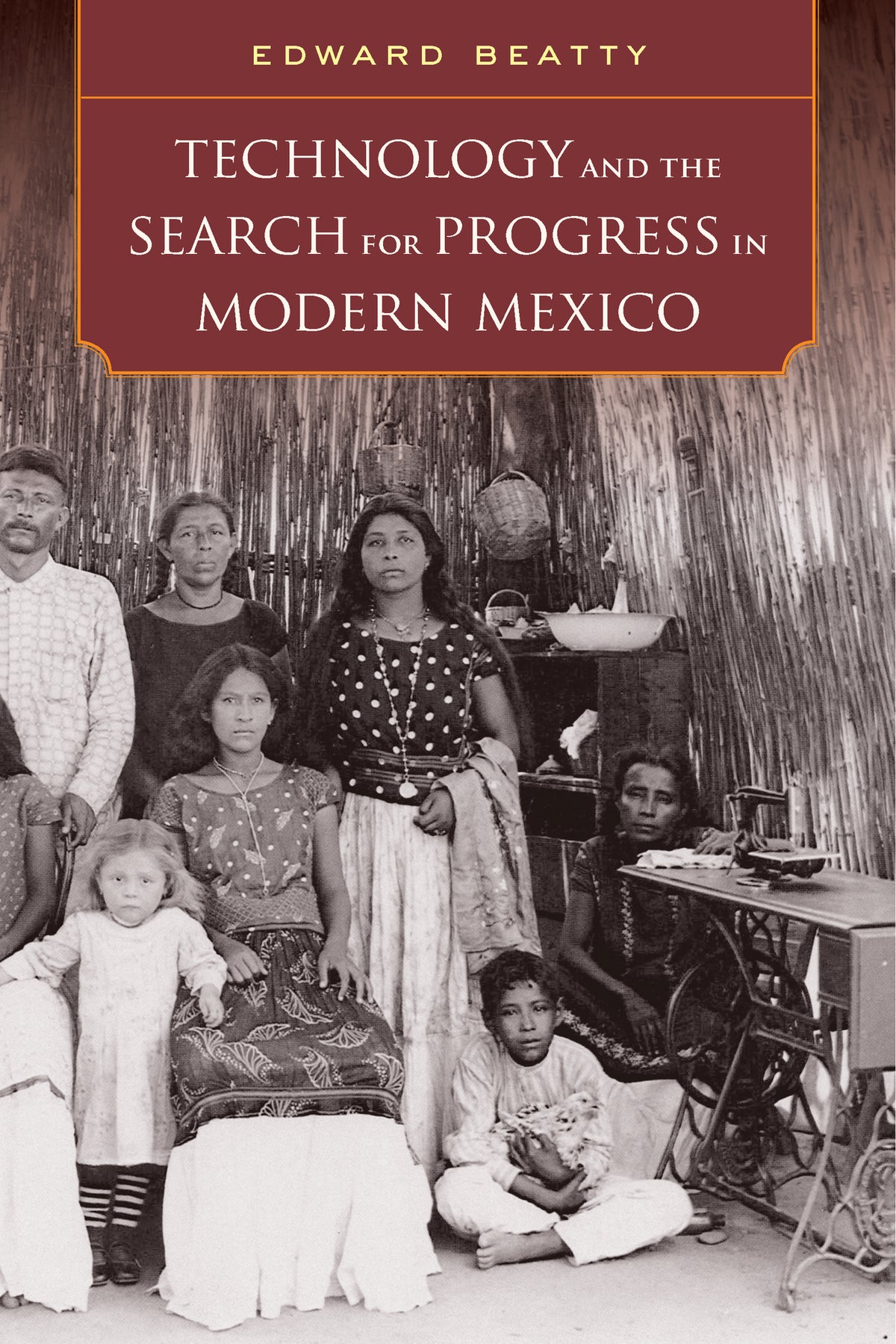 Cover image for Technology and the Search for Progress in Modern Mexico ISBN 9780520284906