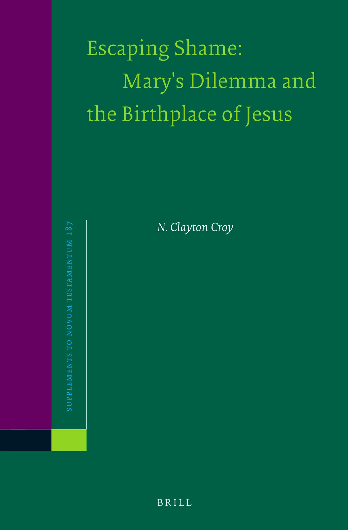 Cover image for Escaping Shame: Mary's Dilemma and the Birthplace of Jesus ISBN 9789004517011