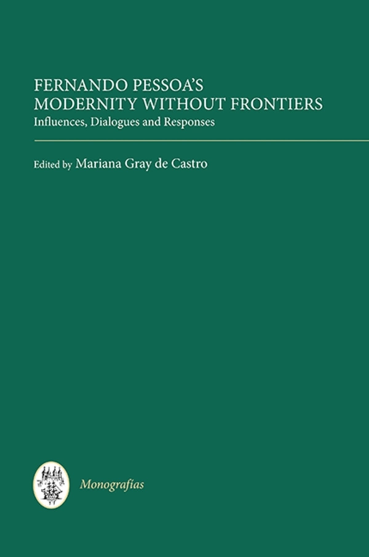 Cover image for Fernando Pessoa's Modernity without Frontiers ISBN 9781855662568