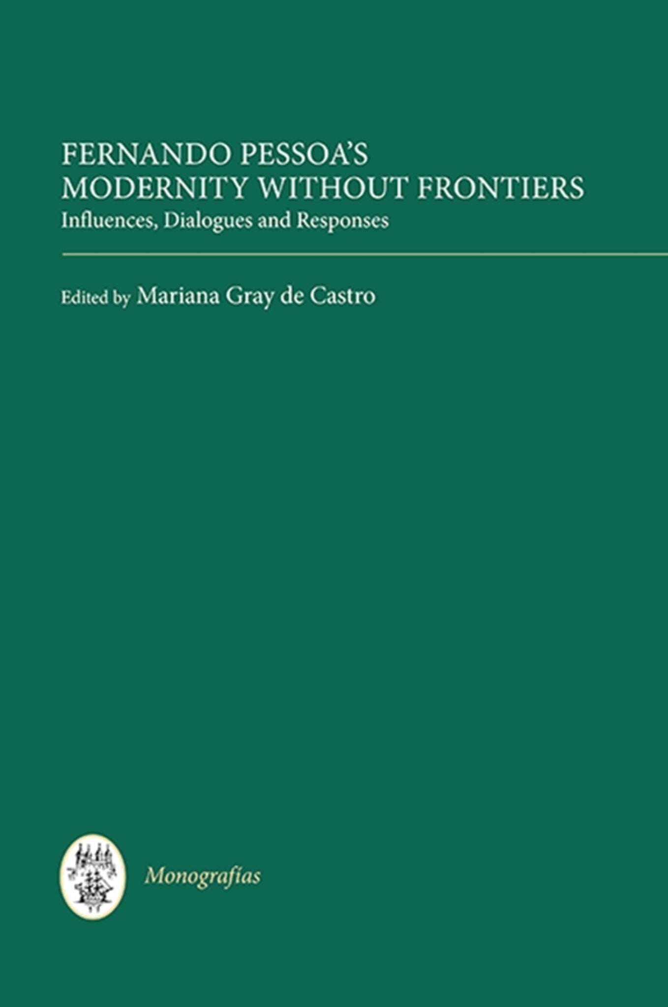 Cover image for Fernando Pessoa's Modernity without Frontiers ISBN 9781855662568